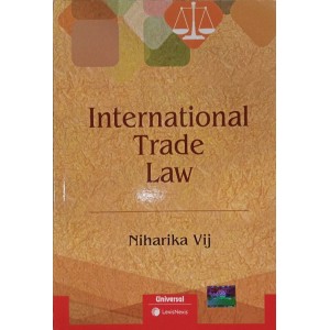Universal's International Trade Law by Niharika Vij | LexisNexis